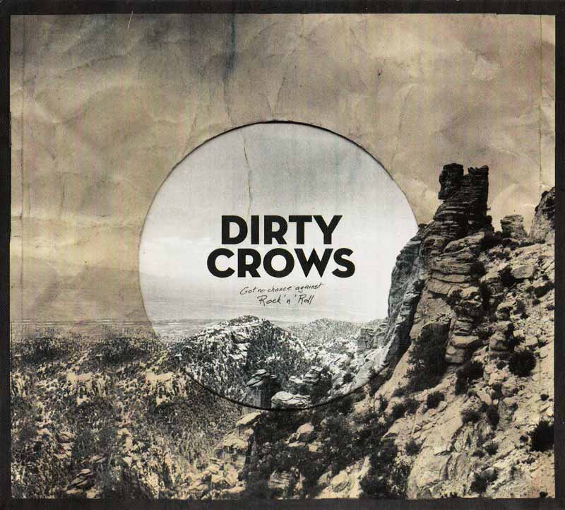 Dirty Crows - Get no chance against Rock 'n' Roll (Front Cover) | Click to enlarge