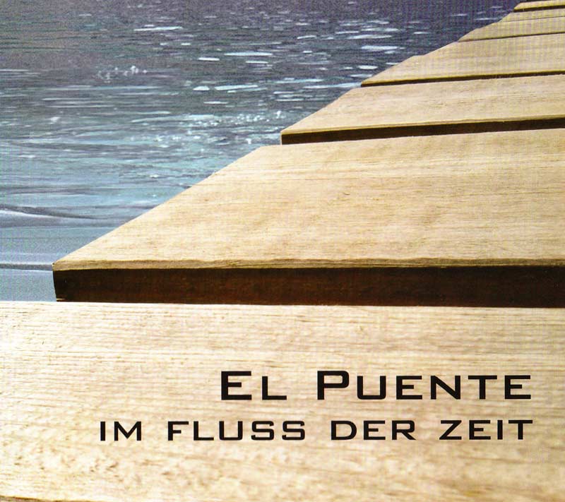 El Puente - Im Fluss der Zeit (Front Cover) | Click to enlarge
