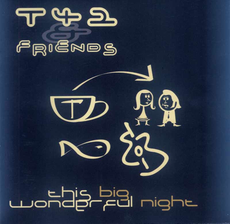 T42 & Friends - This Big Wonderful Night (Front Cover) | Click to enlarge