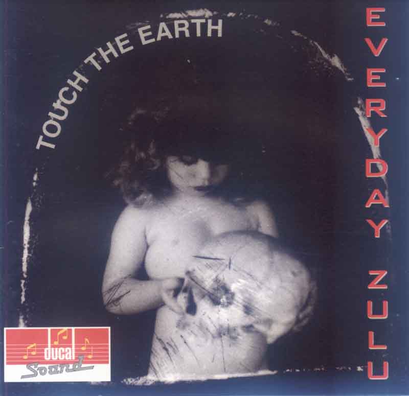Everyday Zulu - Touch the earth (Front Cover) | Click to enlarge