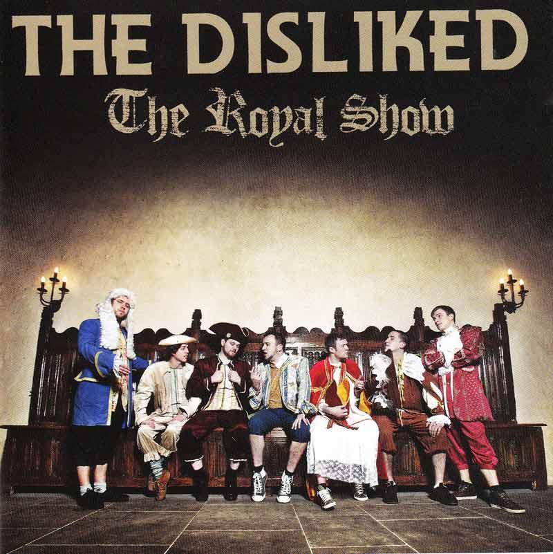 Disliked - The Royal Show (Front Cover)