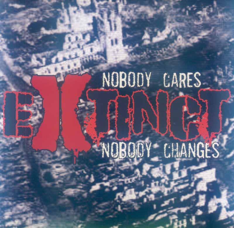 Extinct - Nobody Cares, Nobody Changes (Front Cover)