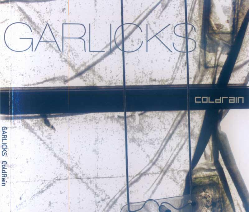 Garlicks - Cold Rain (Front Cover)