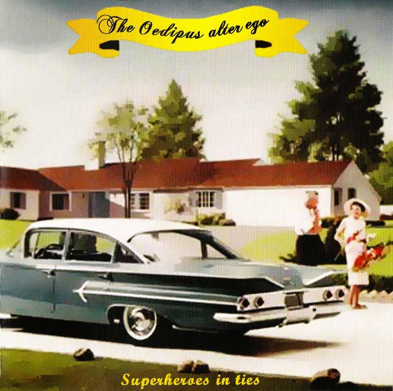Superheroes in Ties - The Oedipus Alter Ego (Front Cover)