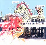 Surf me up Scotty - Surf Now (Front Cover)