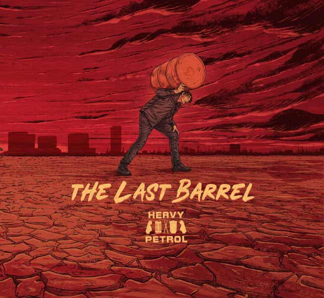 Heavy Petrol - The Last Barrel (Vinyl33) (Front Cover) | Click to enlarge