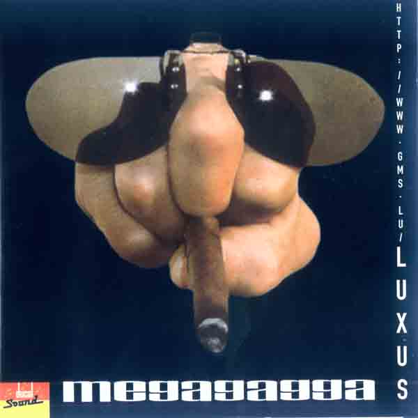Luxus - Megagagga (Front Cover) | Click to enlarge